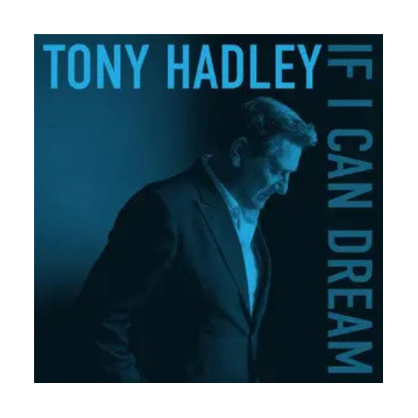 If I Can Dream - Hadley Tony - CD