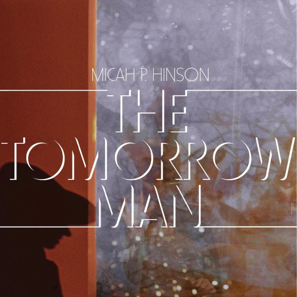 The Tomorrow Man (Vinyl Black) - Hinson Micah P. - LP
