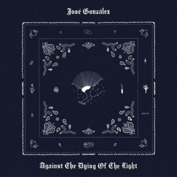 Against The Dying Of The Light - Gonzalez Jose' - CD