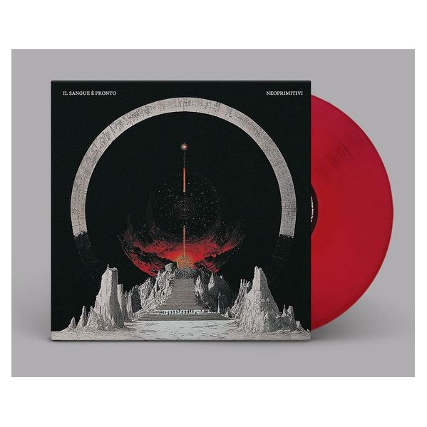 Il Sangue E' Pronto (180 Gr. Vinile Numerato Limited Edt.) - Neoprimitivi - LP