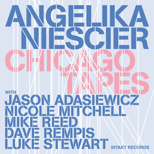 Chicago Tapes - Niescier Angelika - CD