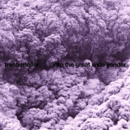 Into The Great Wide Yonder (2025 Repress) - Trentemoller - LP