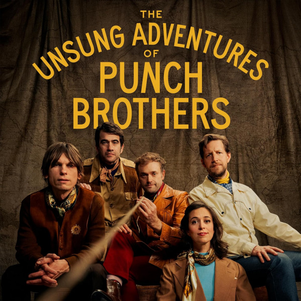 The Unsung Adventures Of Punch Brothers - Punch Brothers - LP