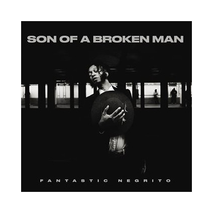 Son Of A Broken Man - Fantastic Negrito - LP