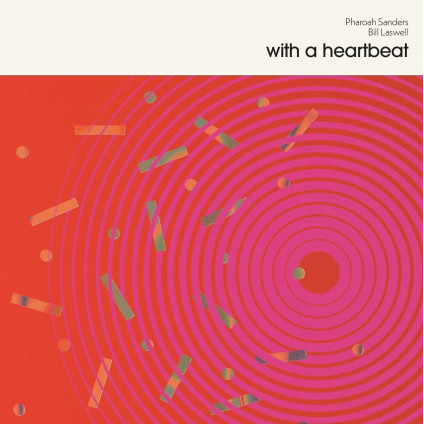 With A Heartbeat - Sanders Pharoah & Bill Laswell - LP