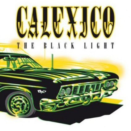 The Black Light - Calexico - LP
