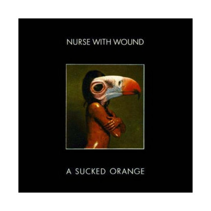 A Sucked Orange (Vinyl Clear Transparent) - Nurse With Wound - LP