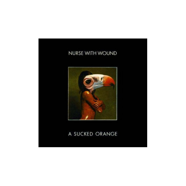 A Sucked Orange (Vinyl Clear Transparent) - Nurse With Wound - LP