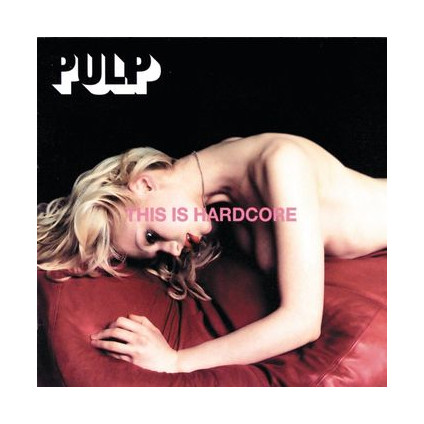 This Is Hardcore - Pulp - LP