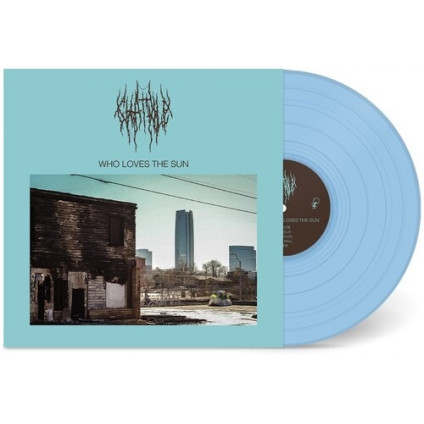 Who Loves The Sun (Vinyl Baby Blue) - Chat Pile - LP